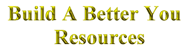 Build A Better You Resources